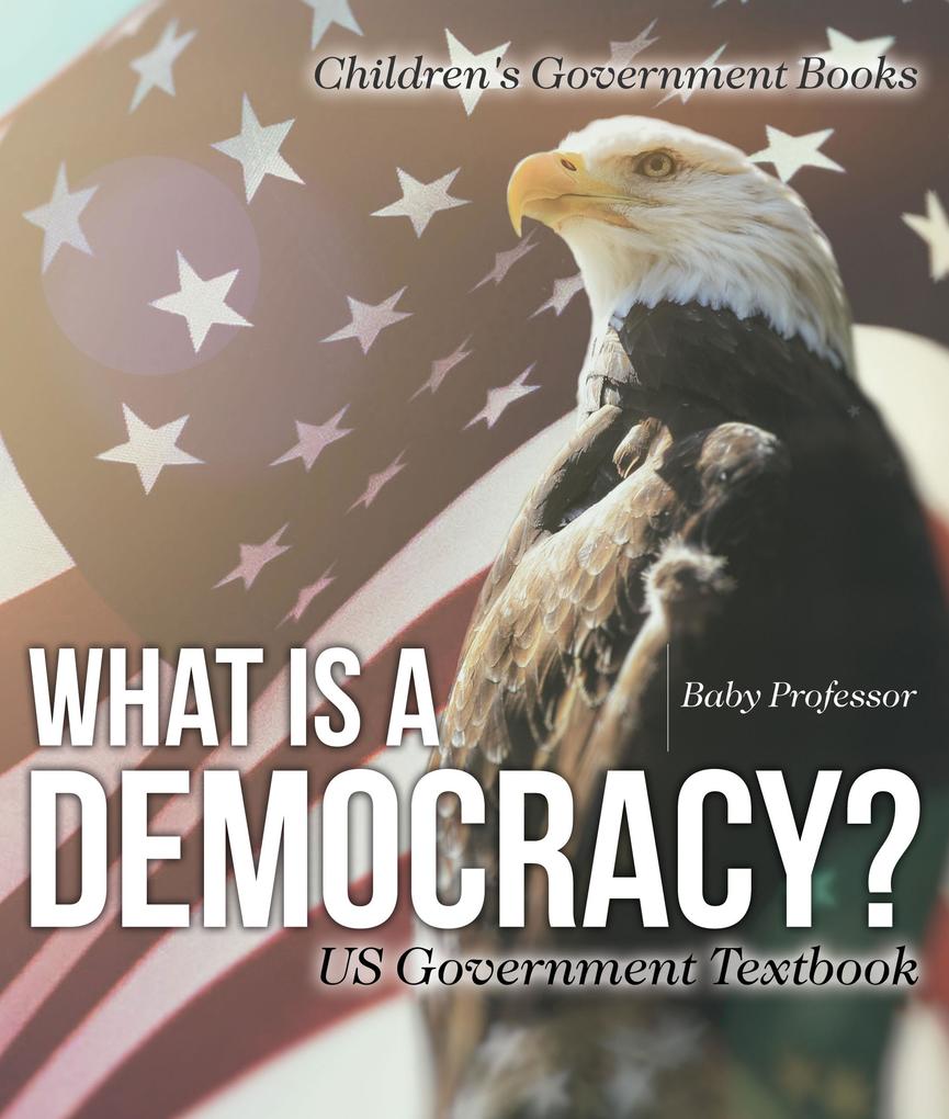 What is a Democracy? US Government Textbook | Children‘s Government Books