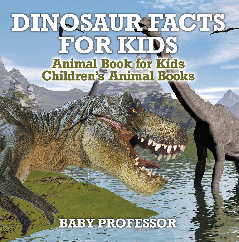 Dinosaur Facts for Kids - Animal Book for Kids | Children‘s Animal Books