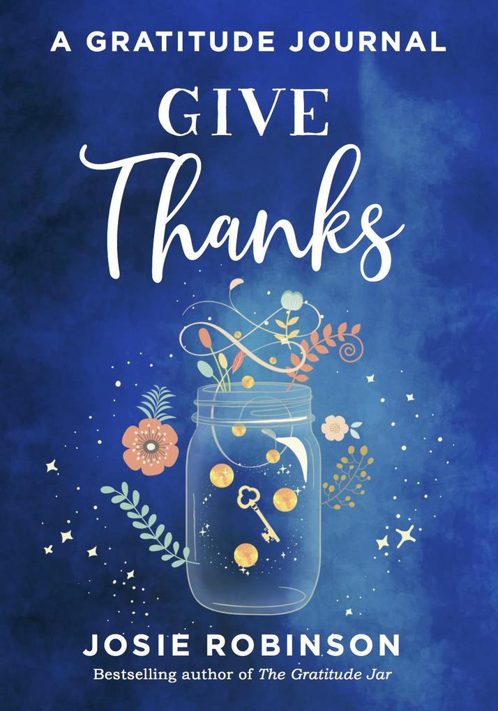 Give Thanks: A Gratitude Journal