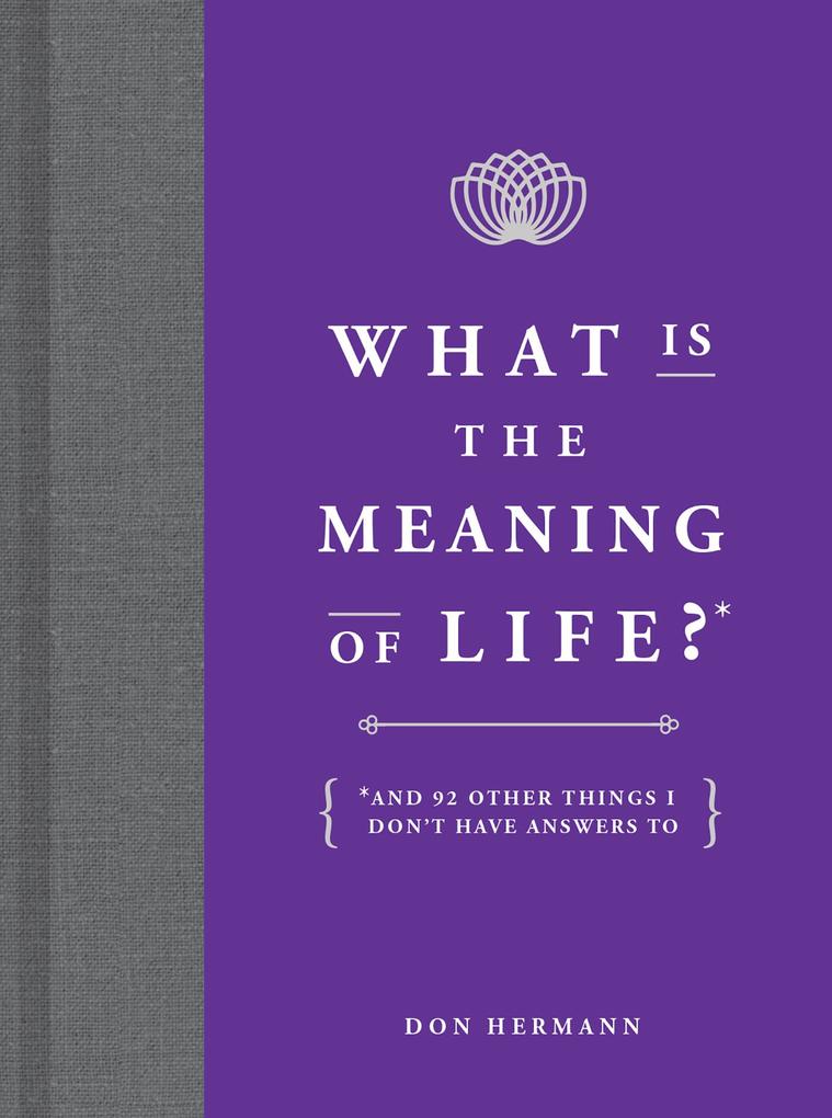 What Is the Meaning of Life?