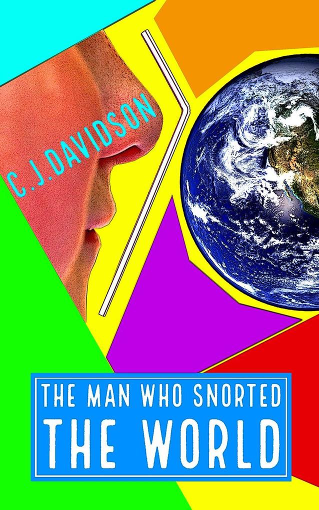 The Man Who Snorted The World