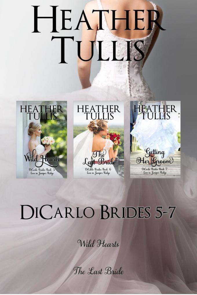 DiCarlo Brides boxed set Books 5 6 7 (Wild Hearts The Last Bride Getting Her Groom)