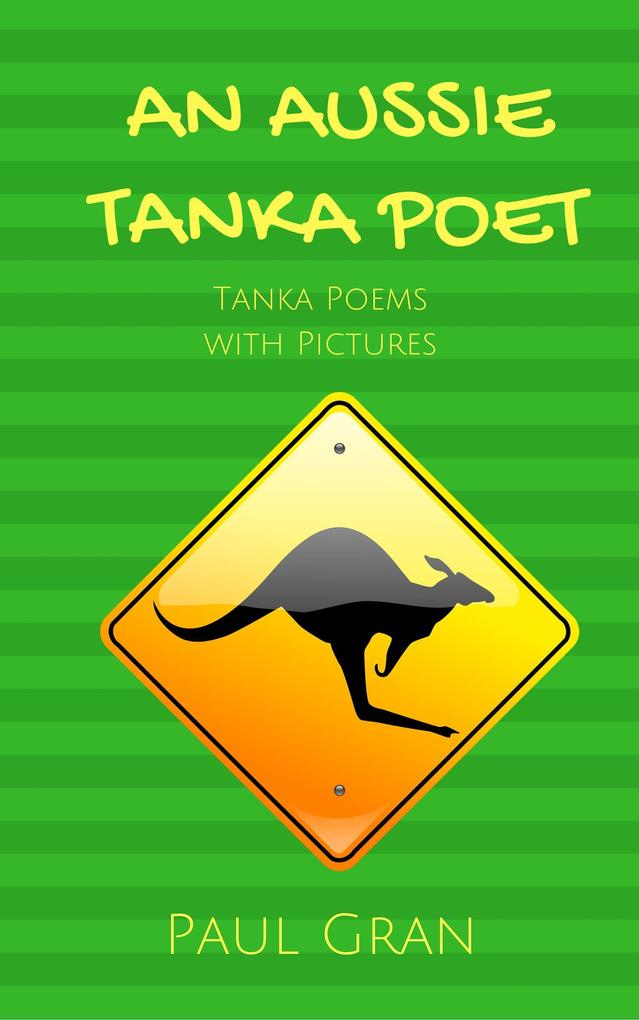An Aussie Tanka Poet: Tanka Poems with Pictures