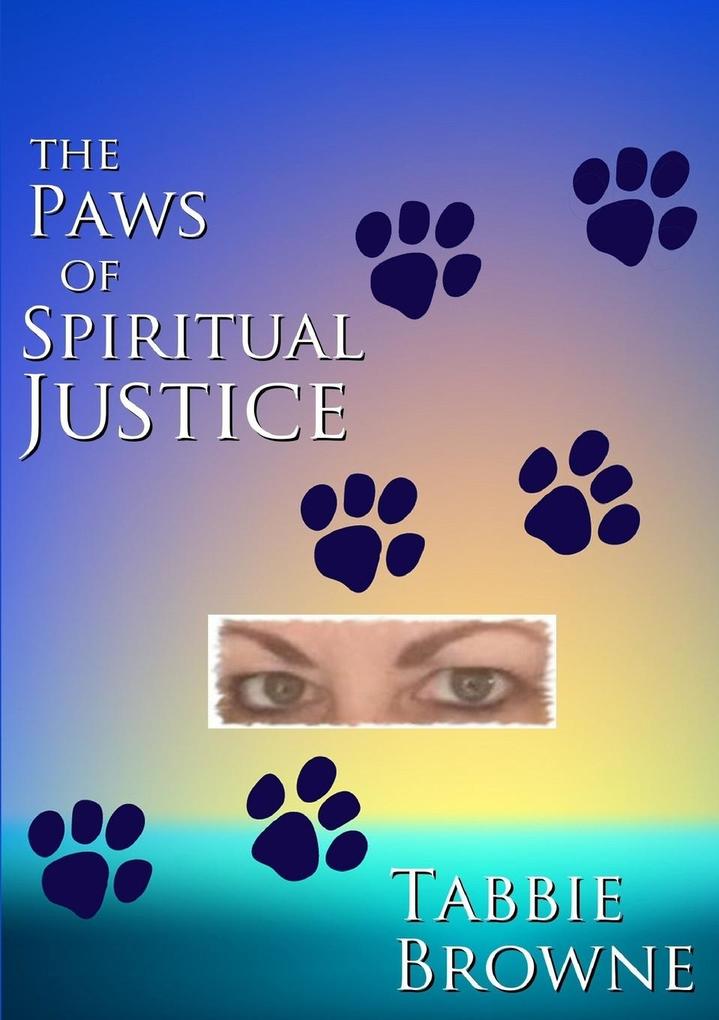 The Paws Of Spiritual Justice