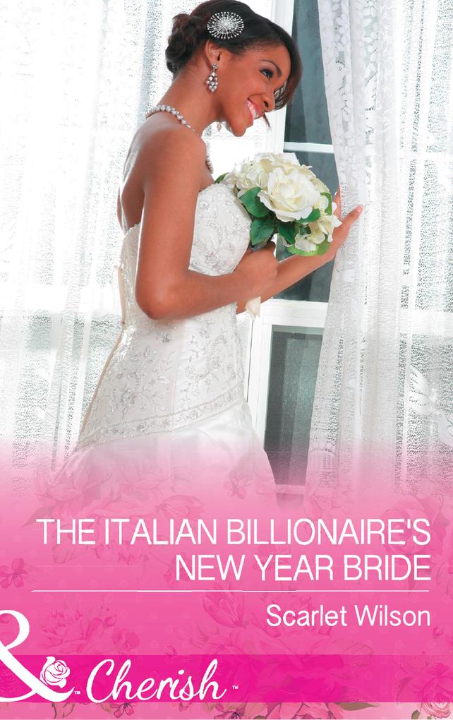 The Italian Billionaire‘s New Year Bride (Mills & Boon Cherish)