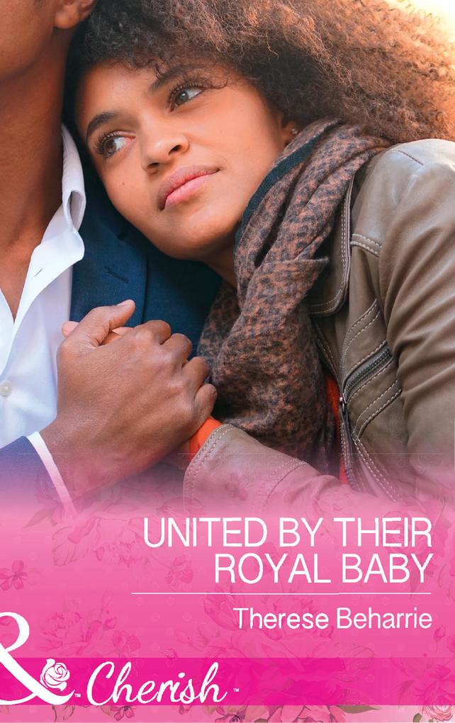 United By Their Royal Baby (Conveniently Wed Royally Bound Book 1) (Mills & Boon Cherish)
