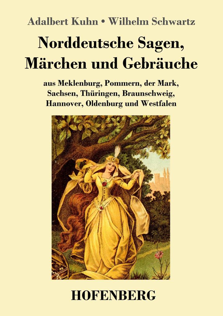 Norddeutsche Sagen Märchen und Gebräuche