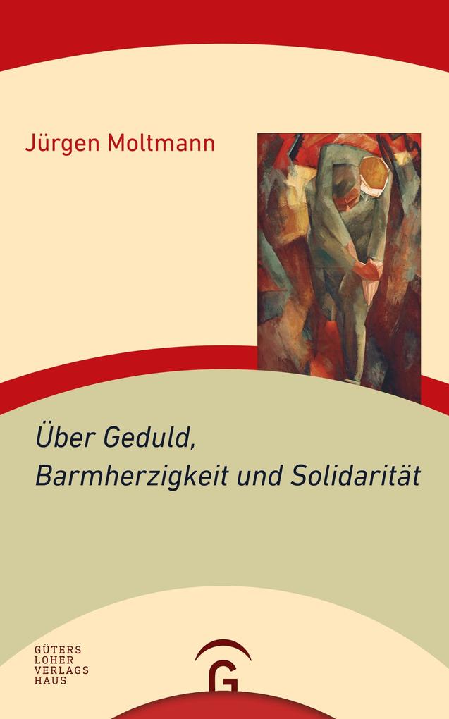 Über Geduld Barmherzigkeit und Solidarität