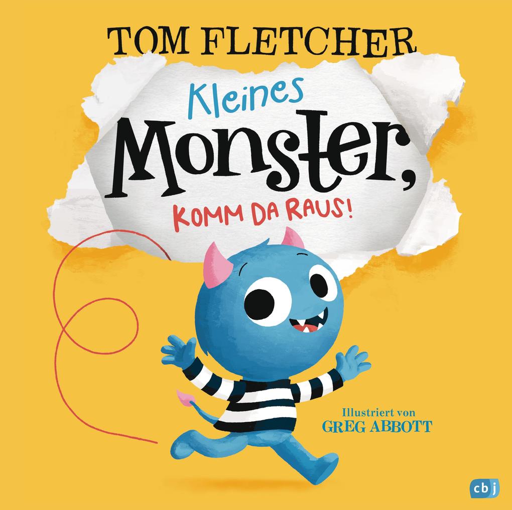 Kleines Monster komm da raus!