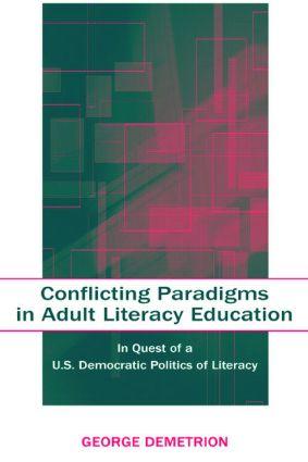 Conflicting Paradigms in Adult Literacy Education