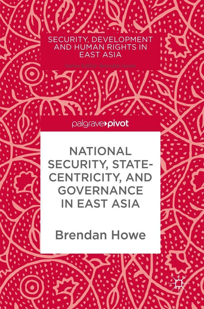 National Security Statecentricity and Governance in East Asia