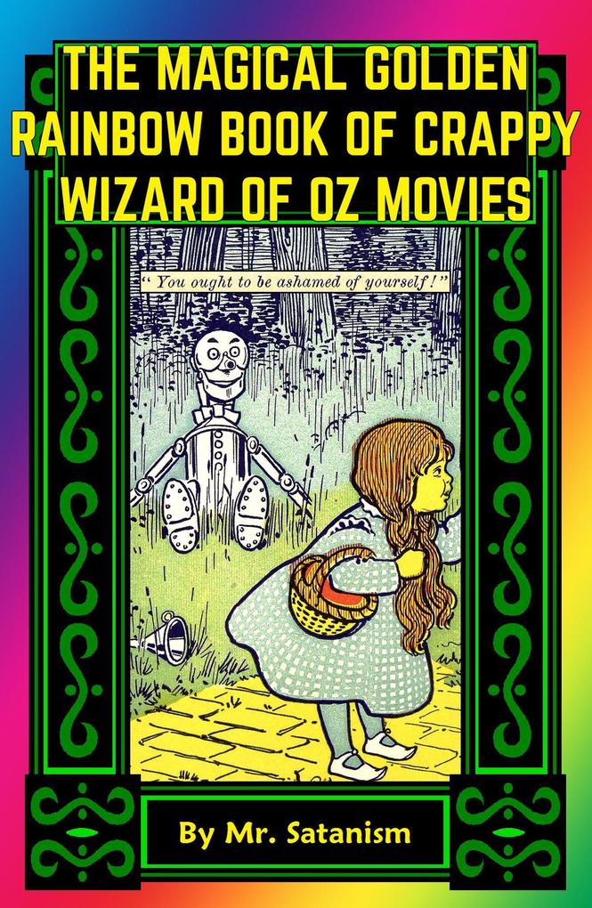 The Magical Golden Rainbow Book of Crappy Wizard of Oz Movies