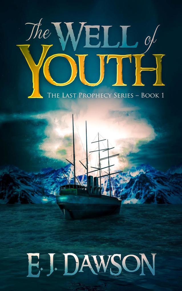 The Well of Youth (The Last Prophecy #1)
