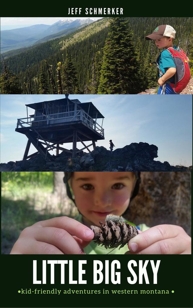 Little Big Sky: Where to Hike Bike Ski Camp and Get Wet with Kids in Western Montana