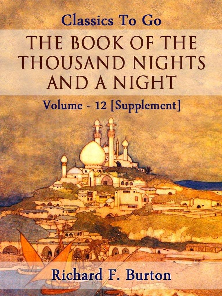 The Book of the Thousand Nights and a Night - Volume 12 [Supplement]