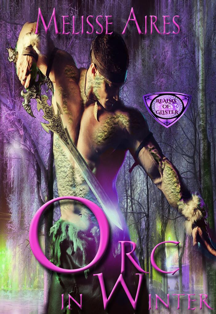 Orc In Winter (Realms of Glister #1)