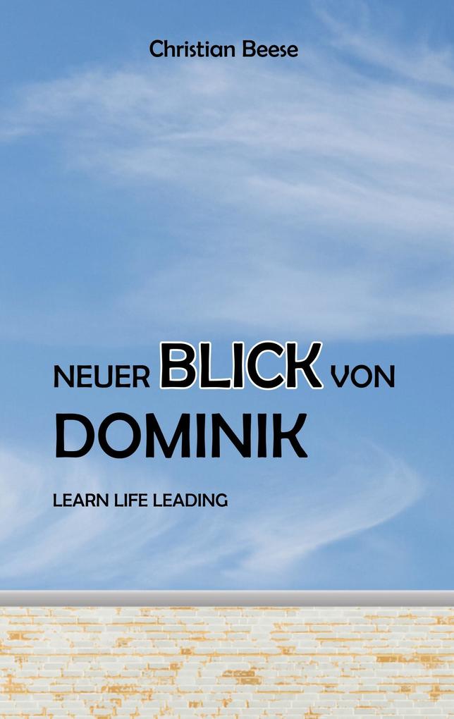 Neuer Blick von Dominik