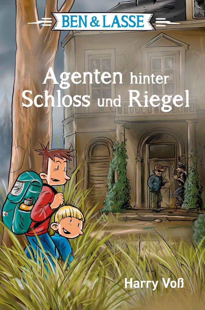 Image of Agenten hinter Schloss und Riegel / Ben & Lasse Bd.4