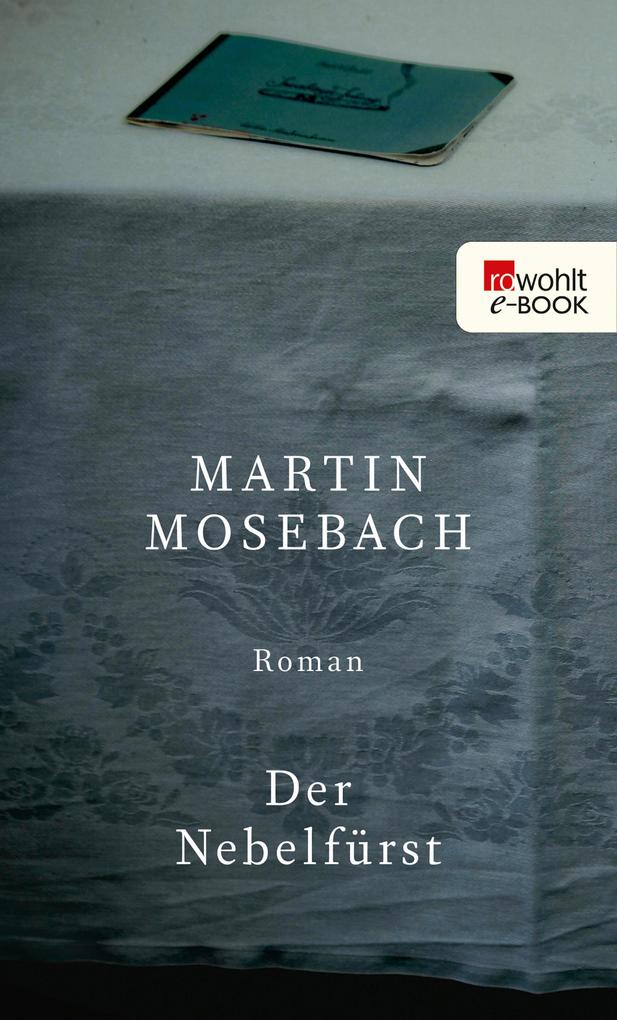 Der Nebelfürst - Martin Mosebach