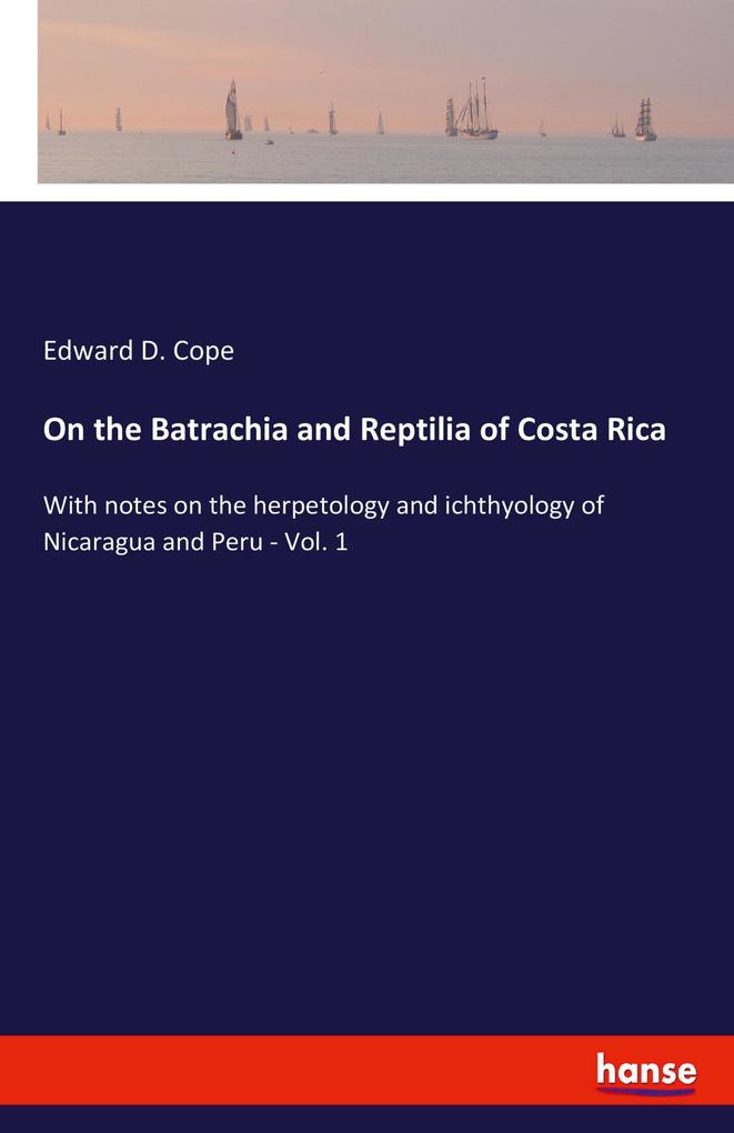 Image of On the Batrachia and Reptilia of Costa Rica