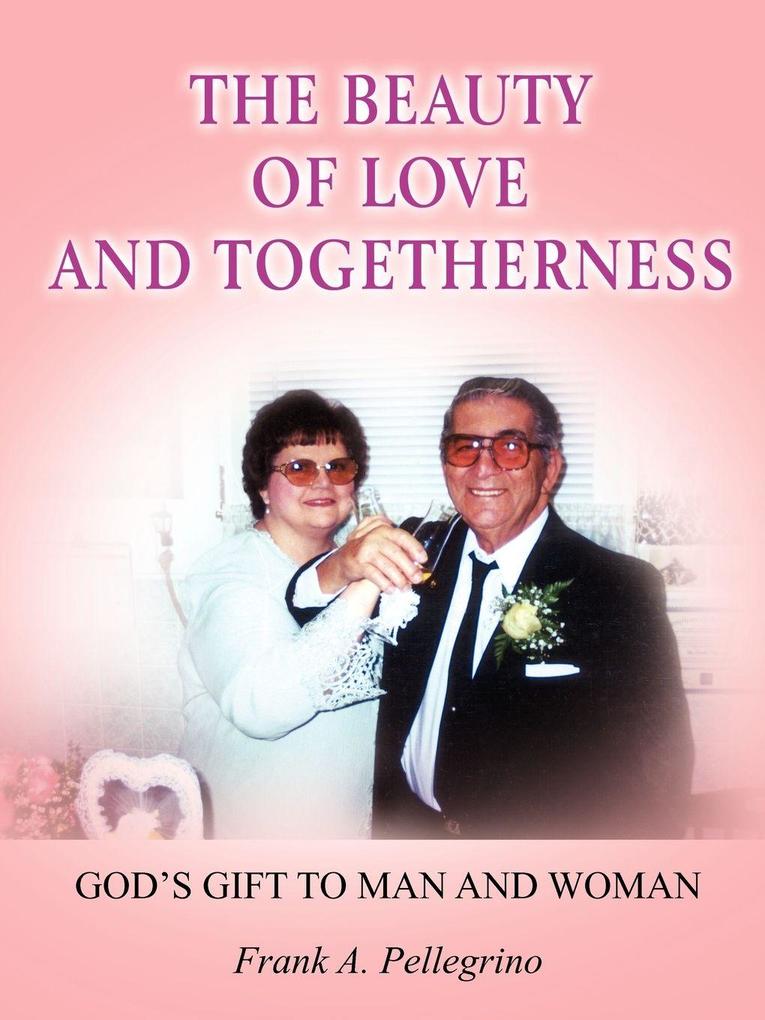 THE BEAUTY OF LOVE AND TOGETHERNESS