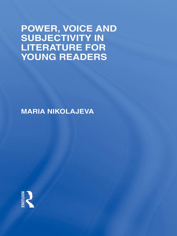 Power Voice and Subjectivity in Literature for Young Readers