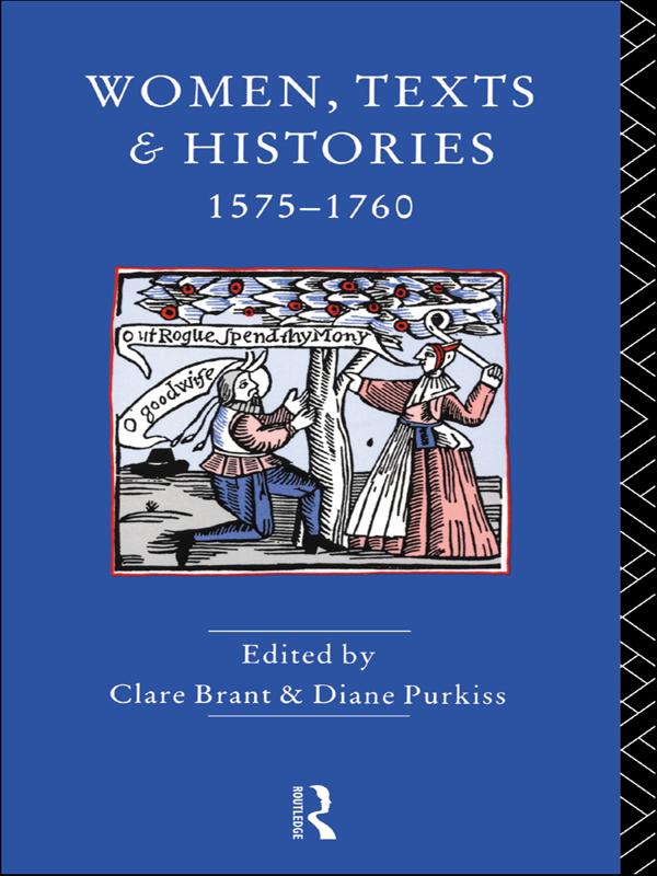 Women Texts and Histories 1575-1760