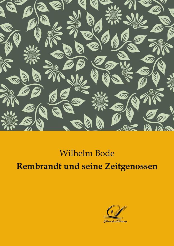 Rembrandt und seine Zeitgenossen