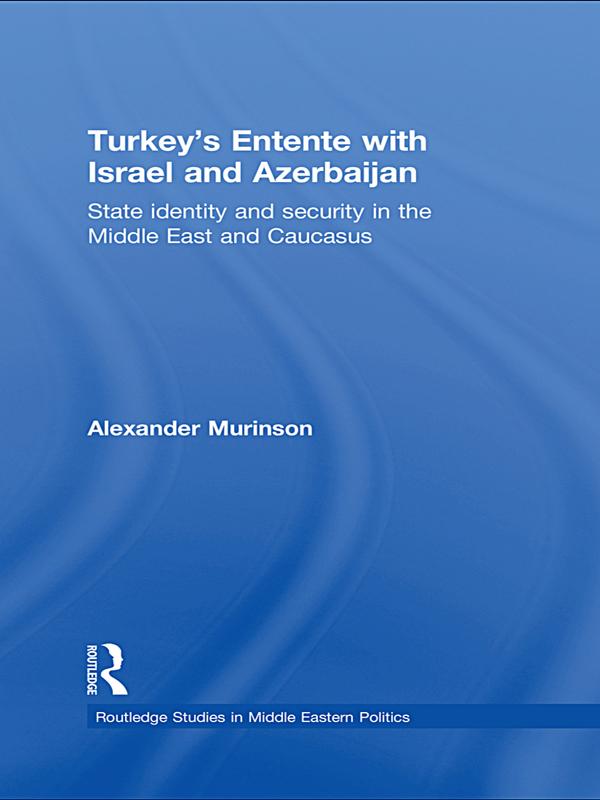 Turkey‘s Entente with Israel and Azerbaijan