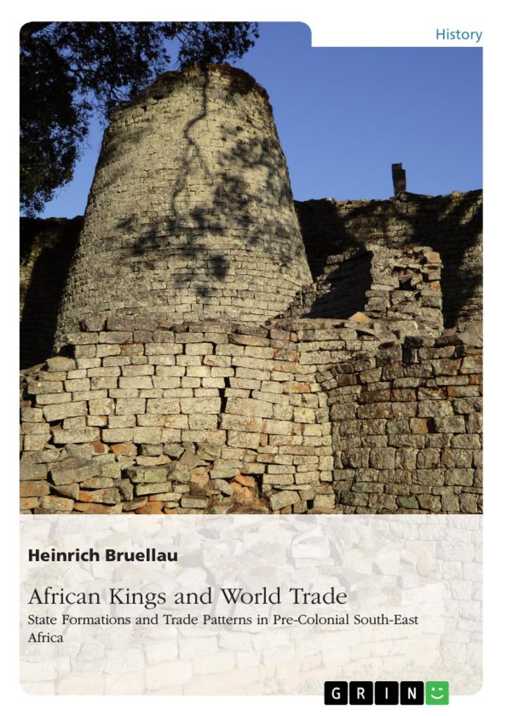 African Kings and World Trade. State Formations and Trade Patterns in pre-colonial South-East Africa