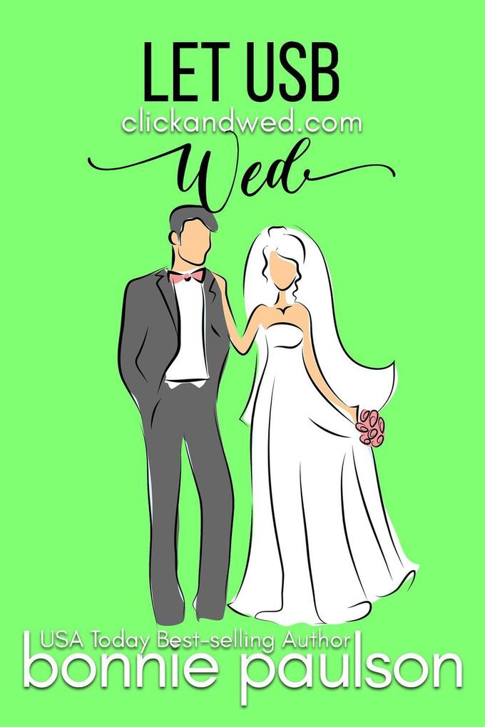 Let US-B Wed (Click and Wed.com Series #6)