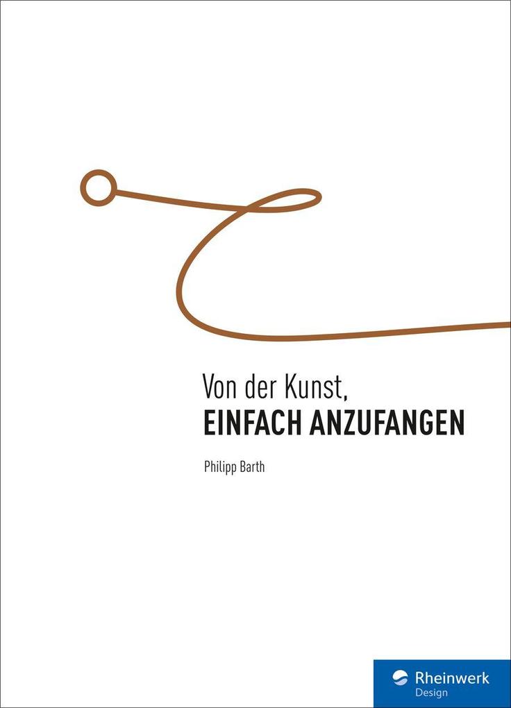 Von der Kunst einfach anzufangen