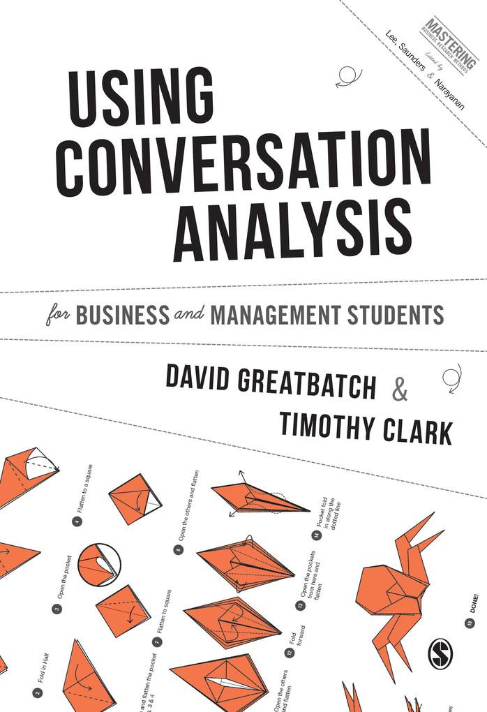 Using Conversation Analysis for Business and Management Students - David Greatbatch/ Timothy Clark