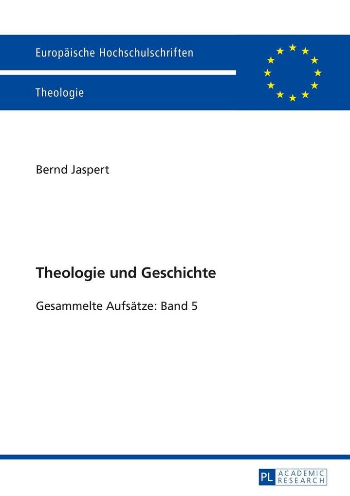 Theologie und Geschichte - Jaspert Bernd Jaspert