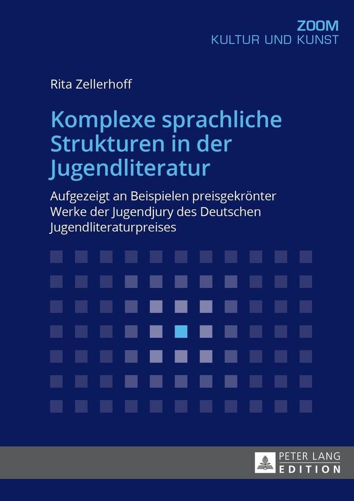 Komplexe sprachliche Strukturen in der Jugendliteratur - Zellerhoff Rita Zellerhoff