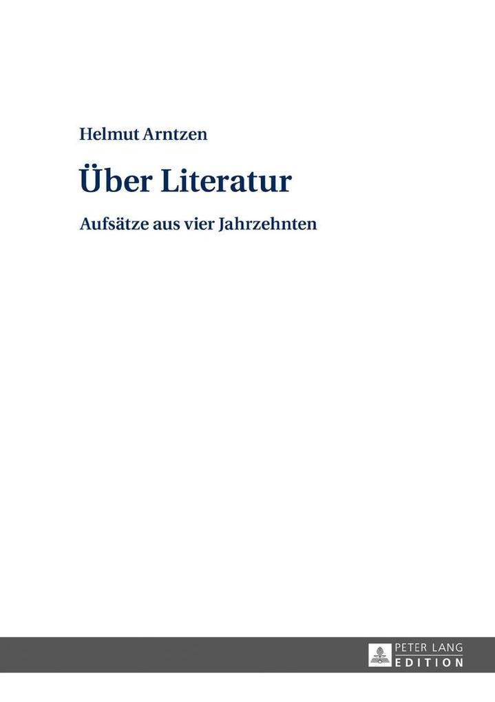 Ueber Literatur - Arntzen Helmut Arntzen