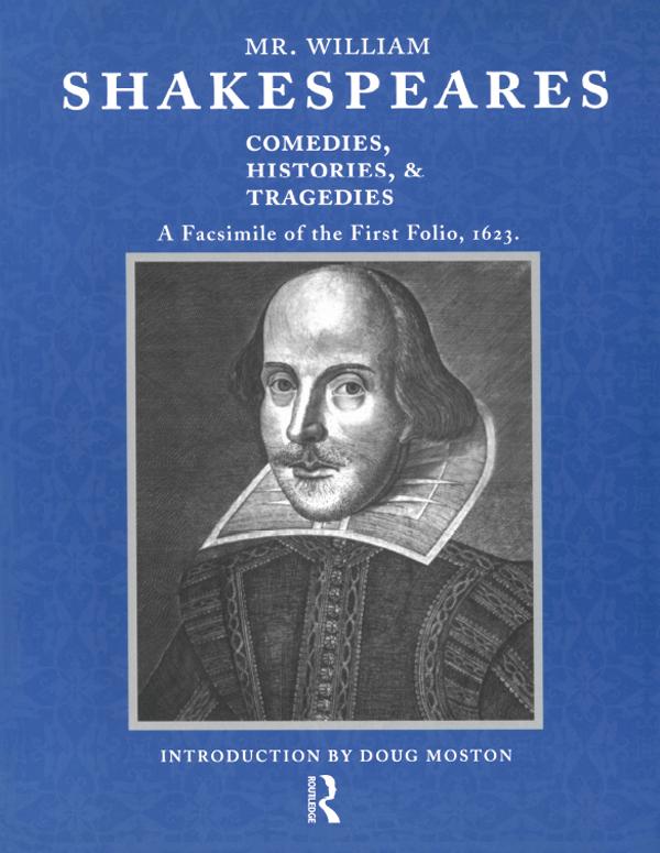 Mr. William Shakespeares Comedies Histories and Tragedies