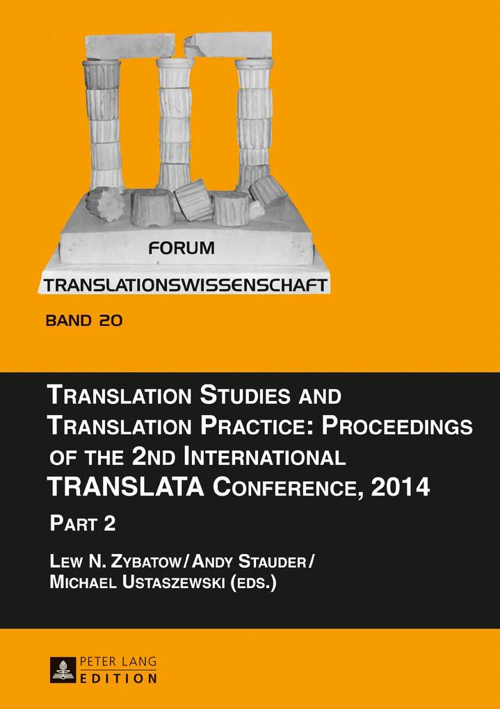 Translation Studies and Translation Practice: Proceedings of the 2nd International TRANSLATA Conference 2014