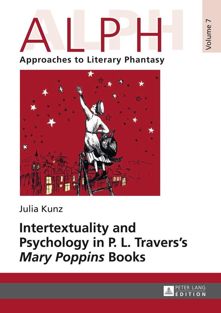Intertextuality and Psychology in P. L. Travers' Mary Poppins Books - Kunz Julia Kunz