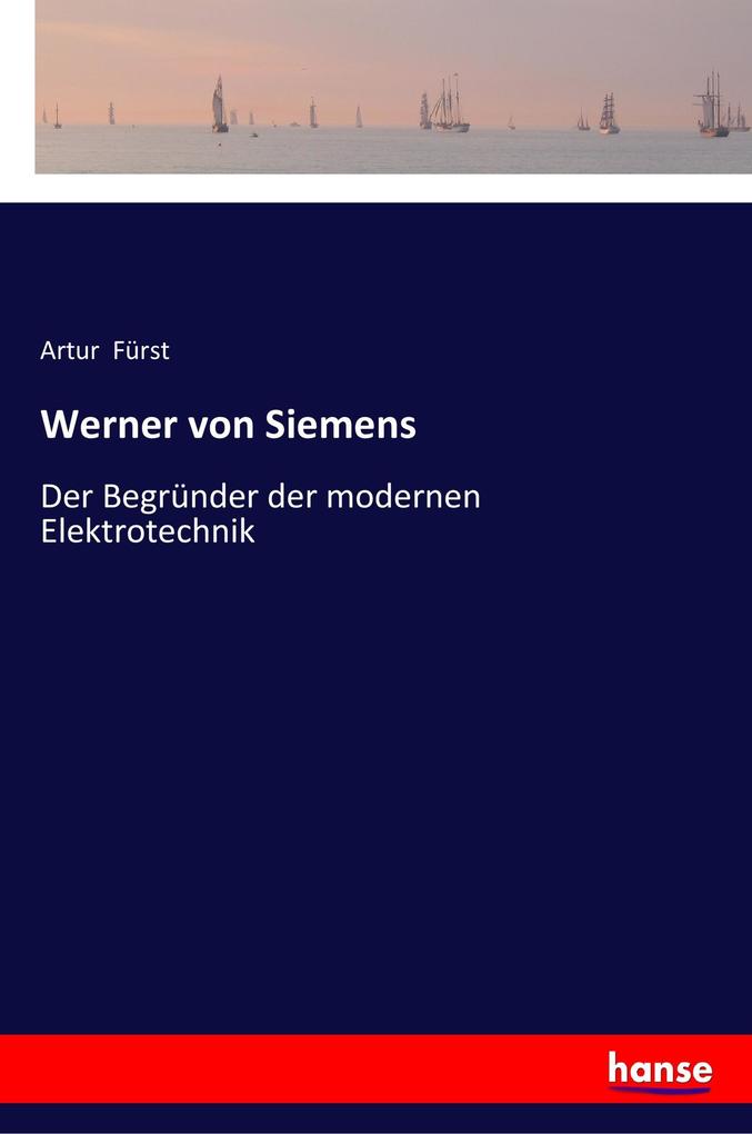 Werner von Siemens - Artur Fürst