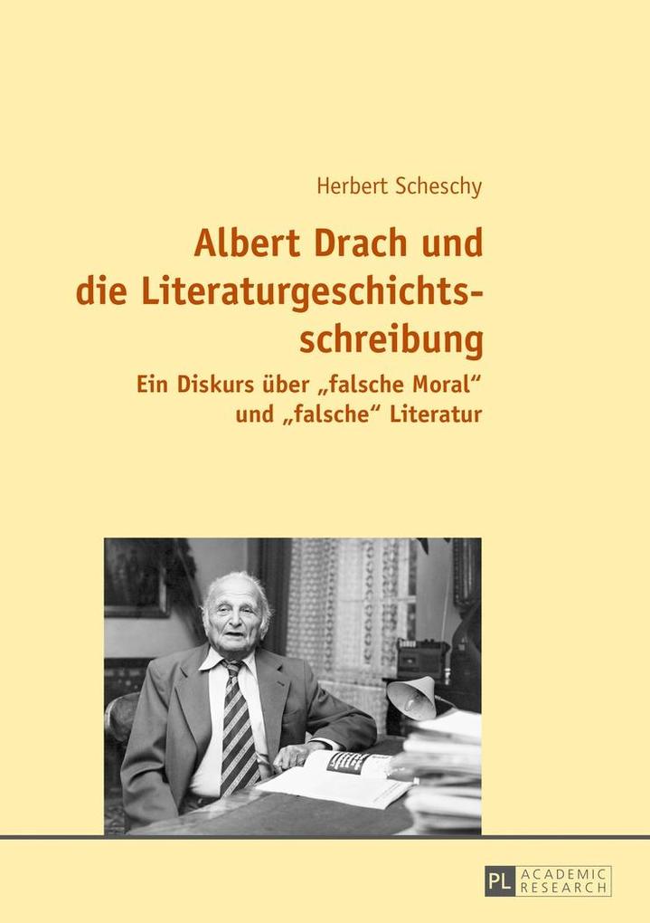 Albert Drach und die Literaturgeschichtsschreibung - Scheschy Herbert Scheschy