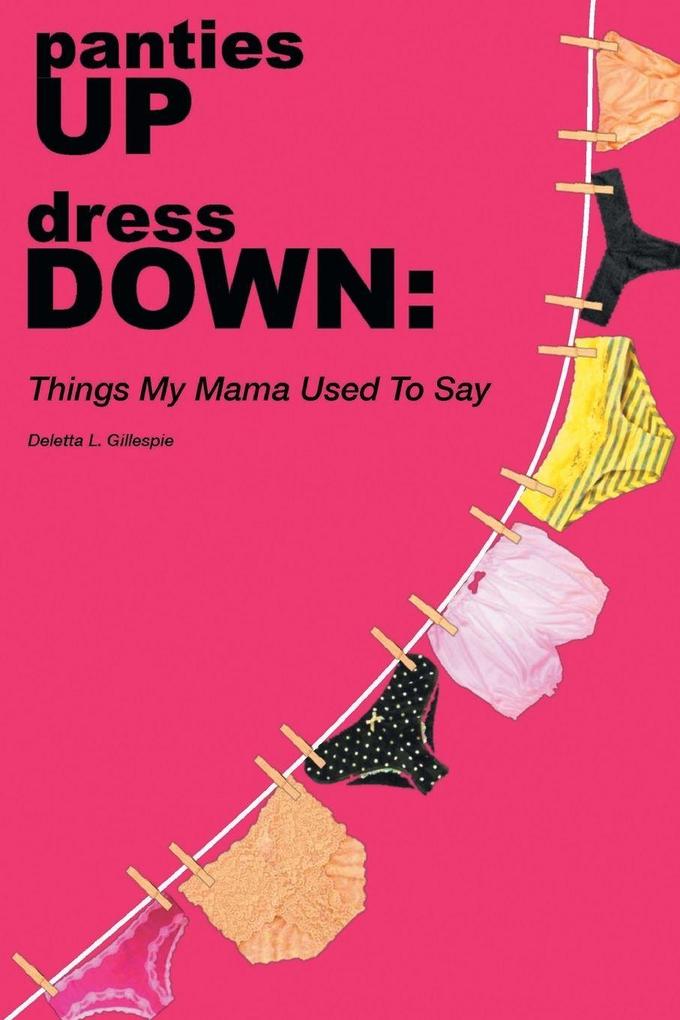 panties UP dress DOWN