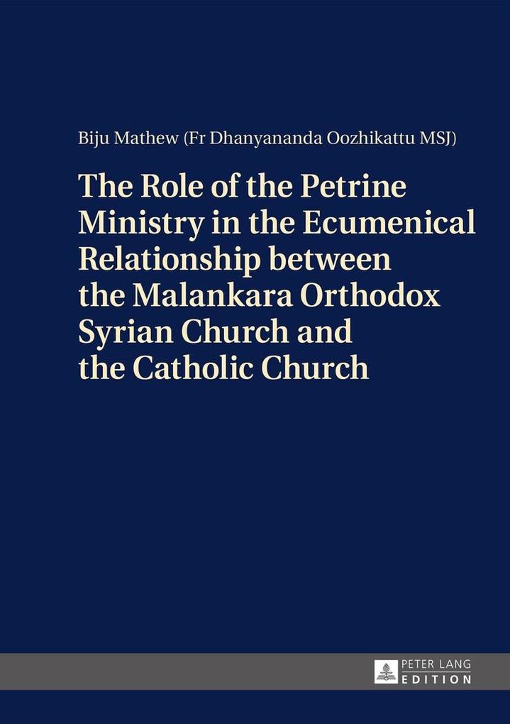 Role of the Petrine Ministry in the Ecumenical Relationship between the Malankara Orthodox Syrian Church and the Catholic Church