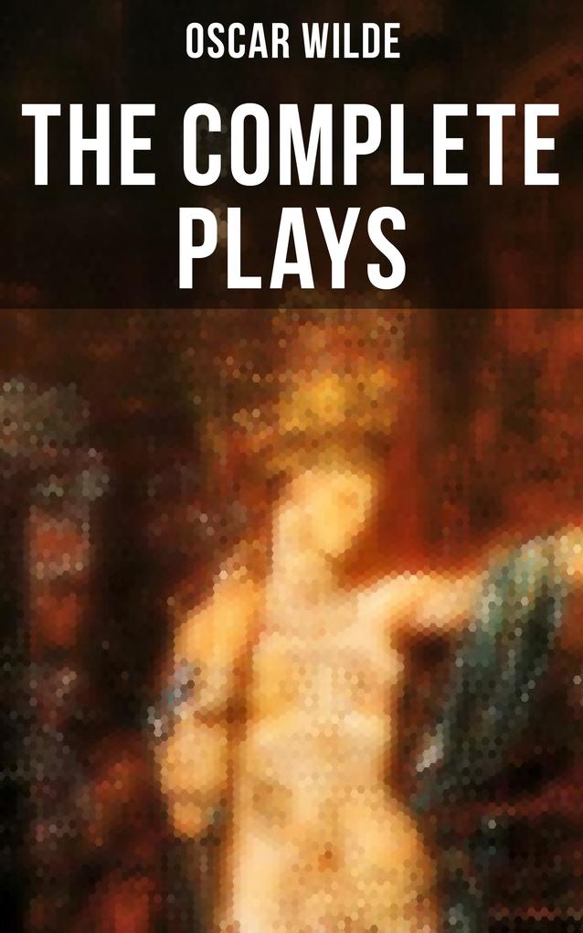 The Complete Plays of  Wilde