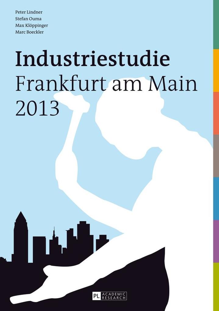 Industriestudie Frankfurt am Main 2013 - Lindner Peter Lindner