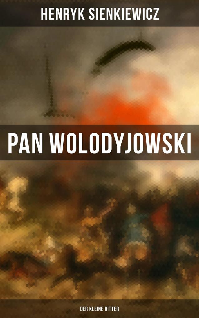 Pan Wolodyjowski: Der kleine Ritter