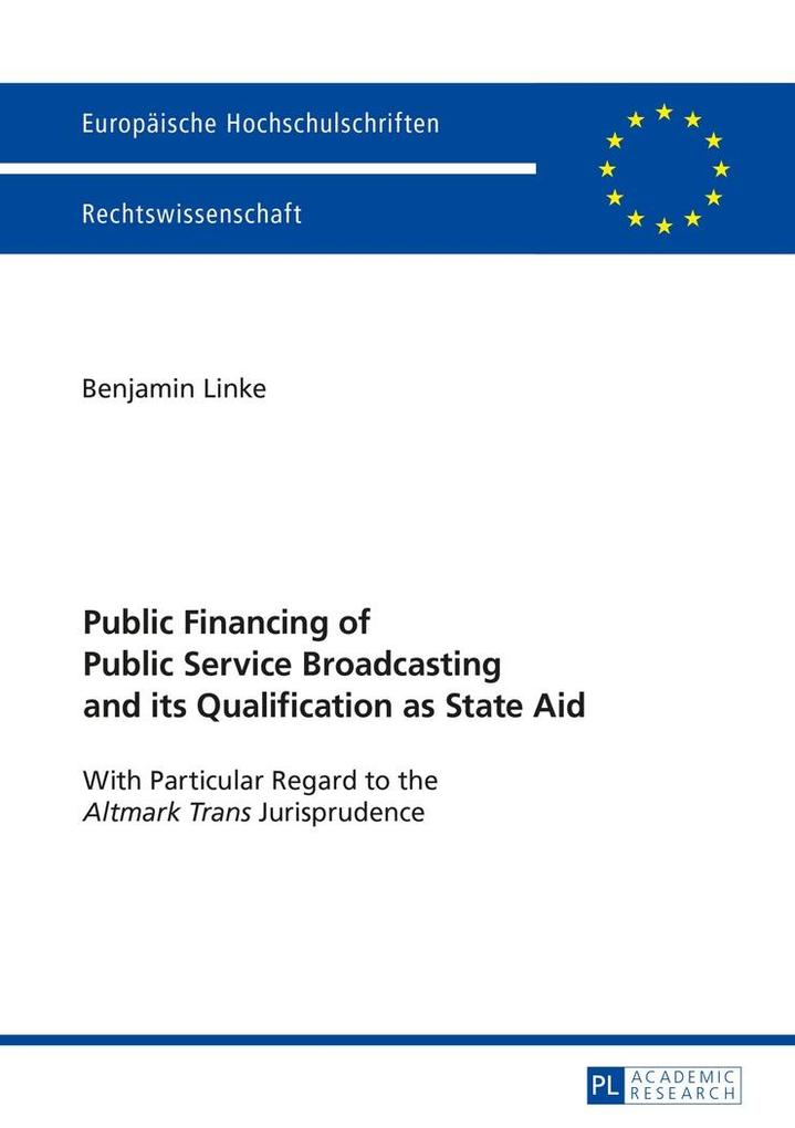 Public Financing of Public Service Broadcasting and its Qualification as State Aid - Linke Benjamin Linke