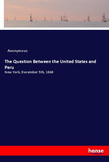 Image of The Question Between the United States and Peru