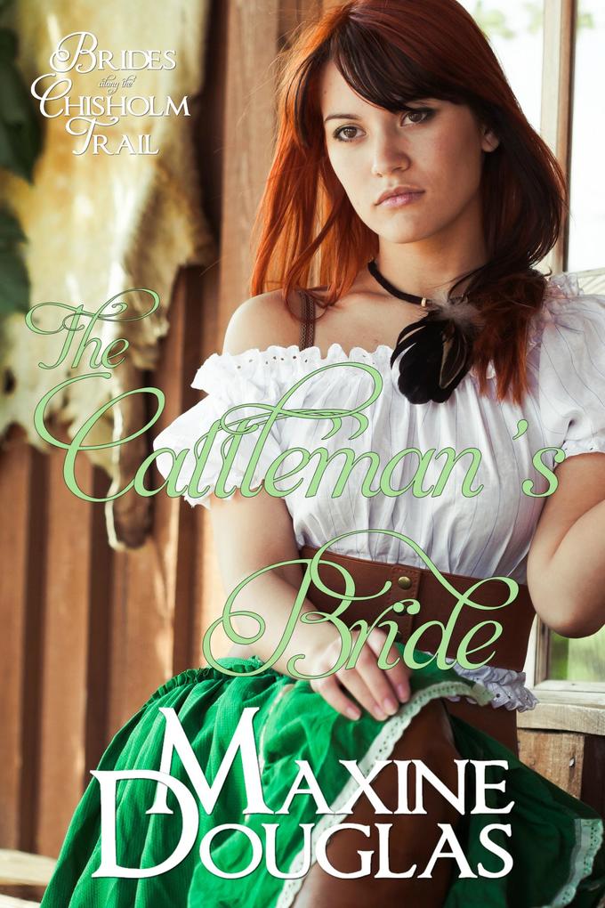 The Cattleman‘s Bride (Brides Along the Chisholm Trail)