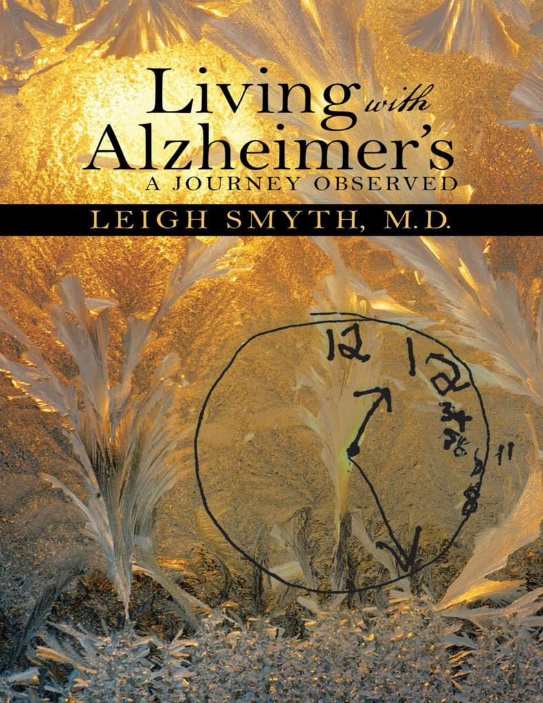 Living With Alzheimer‘s: A Journey Observed